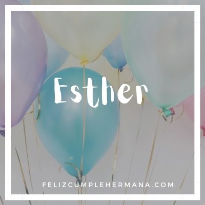 feliz cumpleaños hermana Esther