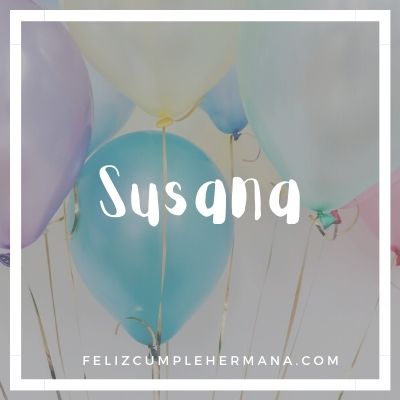 feliz cumpleaños hermana Susana