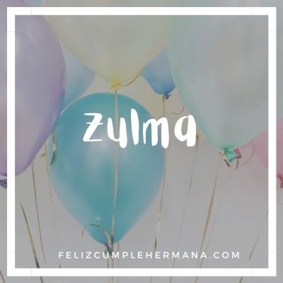 feliz cumpleaños hermana Zulma